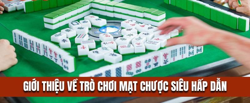 Giới thiệu về trò chơi mạt chược siêu hấp dẫn